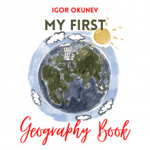 My First Geography Book: The World Tour of Stuffed Toys around their Apartment -